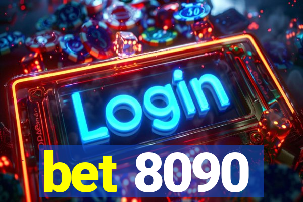 bet 8090